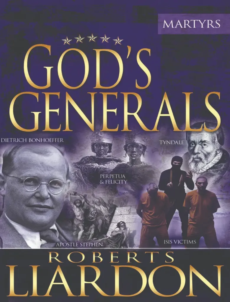 God's Generals_ The Martyrs - Roberts Liardon